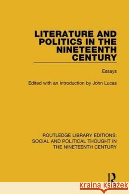 Literature and Politics in the Nineteenth Century: Essays  9781138680708 Taylor and Francis - książka