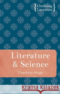 Literature and Science Charlotte Sleigh 9780230218161 Palgrave MacMillan - książka