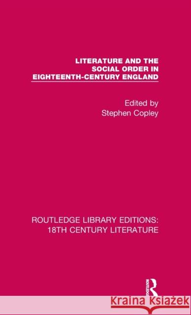 Literature and the Social Order in Eighteenth-Century England Stephen Copley 9780367444662 Routledge - książka