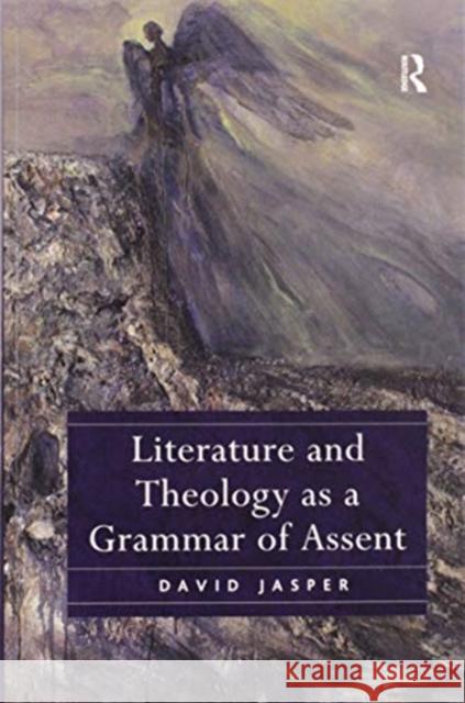 Literature and Theology as a Grammar of Assent David Jasper 9780367597290 Routledge - książka