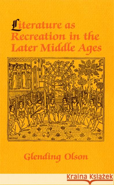 Literature as Recreation in the Later Middle Ages Glending Olson 9781501746741 Cornell University Press - książka