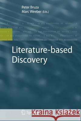 Literature-Based Discovery Bruza, Peter 9783642088193 Not Avail - książka