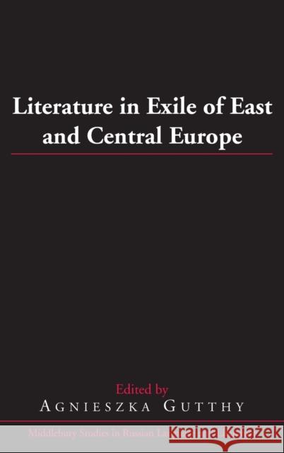 Literature in Exile of East and Central Europe  9781433104909 Peter Lang Publishing Inc - książka