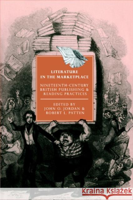 Literature in the Marketplace: Nineteenth-Century British Publishing and Reading Practices Jordan, John O. 9780521893930 Cambridge University Press - książka