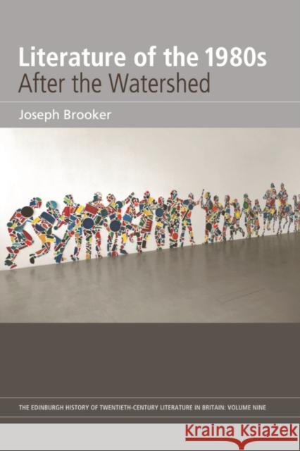 Literature of the 1980s: After the Watershed: Volume 9 Brooker, Joseph 9780748633951  - książka