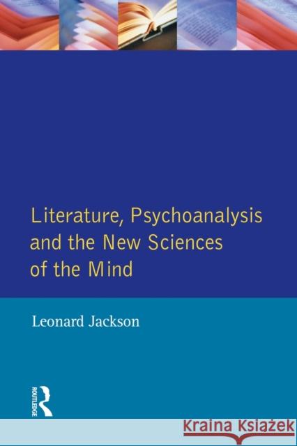 Literature, Psychoanalysis and the New Sciences of Mind Leonard Jackson 9780582066526 Taylor and Francis - książka