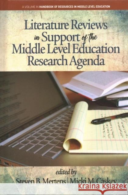 Literature Reviews in Support of the Middle Level Education Research Agenda (hc) Mertens, Steven B. 9781641132589 The Handbook of Resources in Middle Level Edu - książka