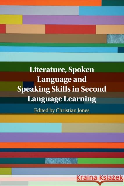 Literature, Spoken Language and Speaking Skills in Second Language Learning  9781108460798 Cambridge University Press - książka