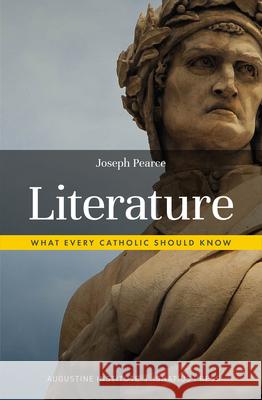 Literature: What Every Catholic Should Know Joseph Pearce 9781733522120 Ignatius Press - książka