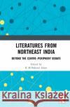 Literatures from Northeast India  9781032225302 Taylor & Francis Ltd