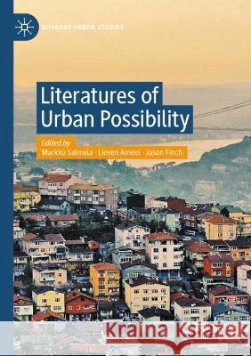 Literatures of Urban Possibility Salmela, Markku 9783030709112 Springer International Publishing - książka