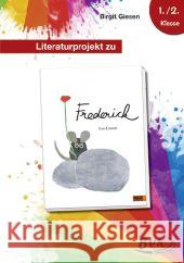 Literaturprojekt zu 'Frederick' : 1./2. Klasse Giesen, Birgit; Lionni, Leo 9783867402507 BVK Buch Verlag Kempen - książka