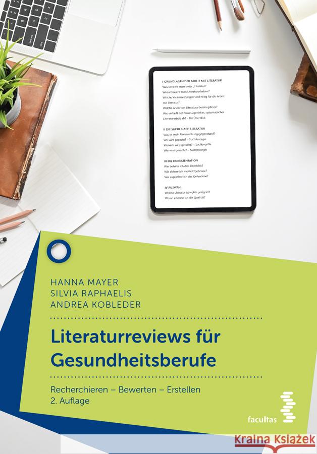 Literaturreviews für Gesundheitsberufe Mayer, Hanna, Raphaelis, Silvia, Kobleder, Andrea 9783708923376 Facultas - książka