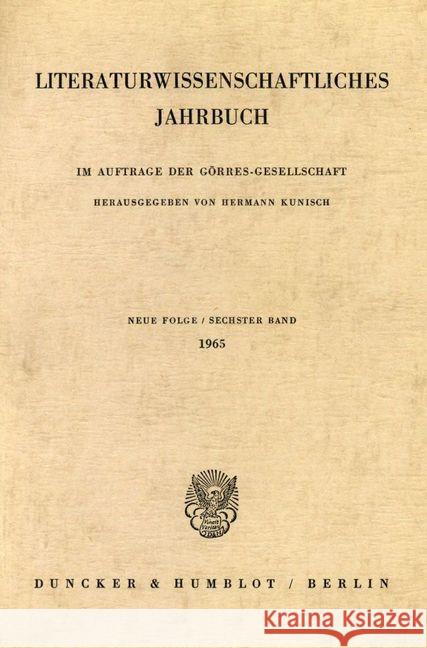 Literaturwissenschaftliches Jahrbuch: 6. Band (1965) Kunisch, Hermann 9783428023523 Duncker & Humblot - książka