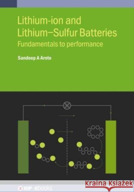 Lithium-ion and Lithium-Sulfur Batteries Arote, Sandeep A. 9780750348799 Institute of Physics Publishing - książka