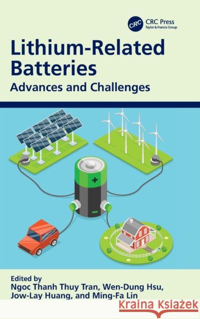 Lithium-Related Batteries: Advances and Challenges Tran, Ngoc Thanh Thuy 9781032203898 Taylor & Francis Ltd - książka