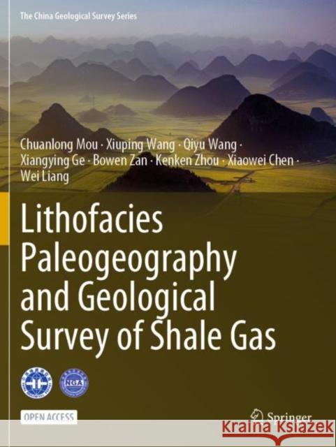 Lithofacies Paleogeography and Geological Survey of Shale Gas Chuanlong Mou Xiuping Wang Qiyu Wang 9789811988639 Springer - książka