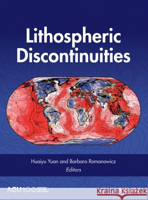 Lithospheric Discontinuities Huaiyu Yuan Barbara Romanowicz Alan G. Jones 9781119249719 American Geophysical Union - książka
