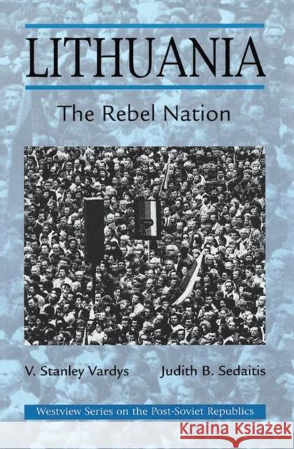 Lithuania: The Rebel Nation Vardys, V. Stanley 9780367316716 Taylor and Francis - książka