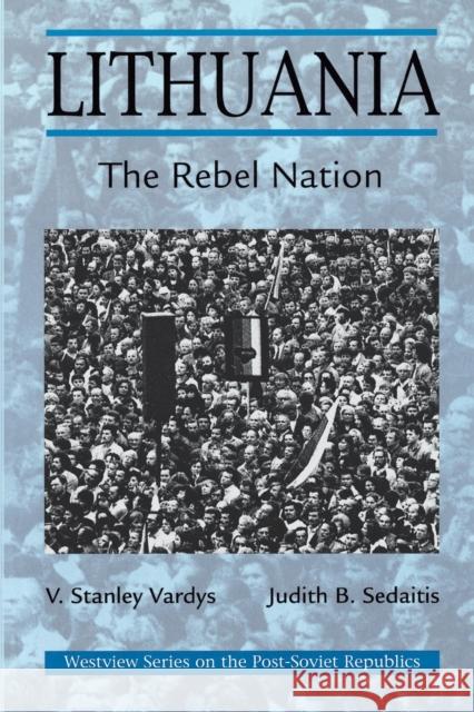 Lithuania: The Rebel Nation Vardys, V. Stanley 9780813318394 Westview Press - książka