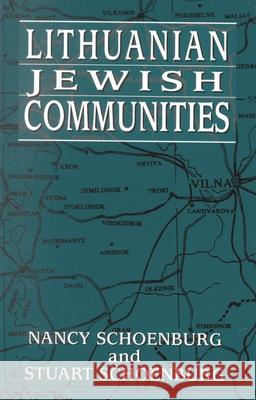 Lithuanian Jewish Communities Nancy Schoenburg Stuart Schoenburg 9781568219936 Jason Aronson - książka