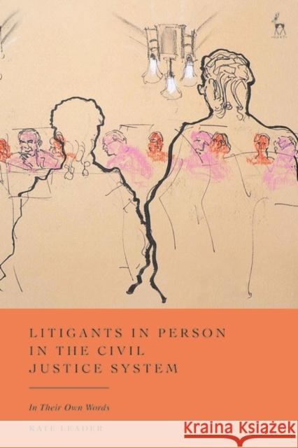 Litigants in Person in the Civil Justice System Kate (University of York) Leader 9781509948321 Bloomsbury Publishing PLC - książka