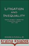 Litigation and Inequality: Federal Diversity Jurisdiction in Industrial America, 1870-1958 Purcell, Edward A. 9780195073294 Oxford University Press