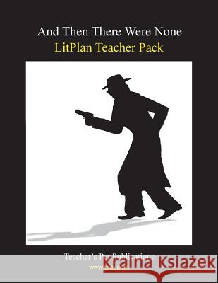 Litplan Teacher Pack: And Then There Were None Susan R. Woodward 9781602490307 Teacher's Pet Publications - książka