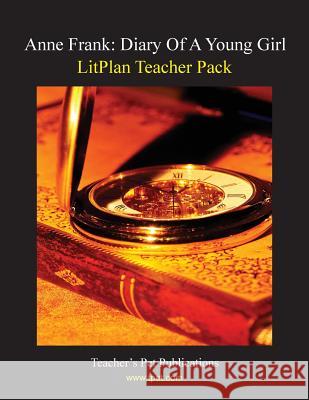 Litplan Teacher Pack: Anne Frank: Diary of a Young Girl Mary B. Collins 9781602491298 Teacher's Pet Publications - książka