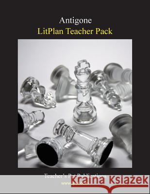 Litplan Teacher Pack: Antigone Susan R. Woodward 9781602491304 Teacher's Pet Publications - książka