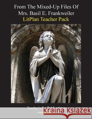 Litplan Teacher Pack: From the Mixed-Up Files of Mrs. Basil E. Frankweiler Catherine Caldwell Mary B. Collins 9781602491687 Teacher's Pet Publications - książka