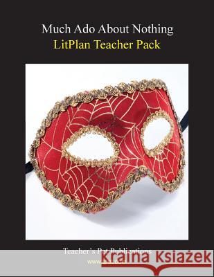 Litplan Teacher Pack: Much ADO about Nothing Susan R. Woodward 9781602492110 Teacher's Pet Publications - książka