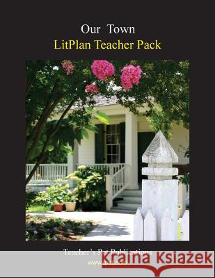 Litplan Teacher Pack: Our Town Mary B. Collins 9781602492264 Teacher's Pet Publications - książka