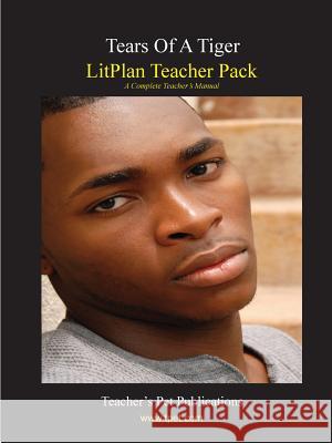 Litplan Teacher Pack: Tears of a Tiger Christina Wulff 9781602497030 Teacher's Pet Publications - książka