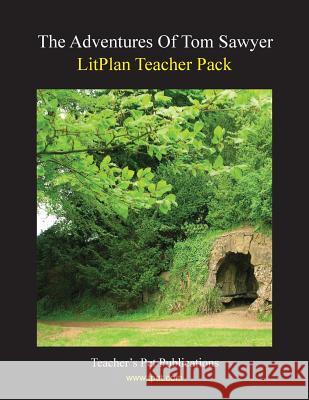 Litplan Teacher Pack: The Adventures of Tom Sawyer Mary B. Collins 9781602492622 Teacher's Pet Publications - książka