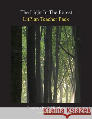 Litplan Teacher Pack: The Light in the Forest Barbara M. Linde 9781602492011 Teacher's Pet Publications - książka