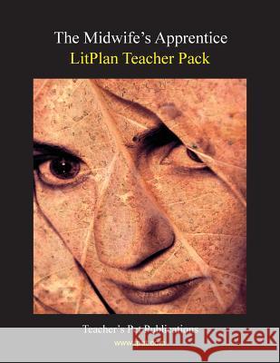 Litplan Teacher Pack: The Midwife's Apprentice Janine H. Sherman 9781602492073 Teacher's Pet Publications - książka