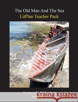 Litplan Teacher Pack: The Old Man and the Sea Mary B. Collins 9781602492233 Teacher's Pet Publications - książka
