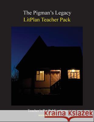 Litplan Teacher Pack: The Pigman's Legacy Marion B. Hoffman 9781602492325 Teacher's Pet Publications - książka