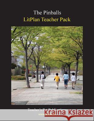 Litplan Teacher Pack: The Pinballs Janine H. Sherman 9781602492332 Teacher's Pet Publications - książka