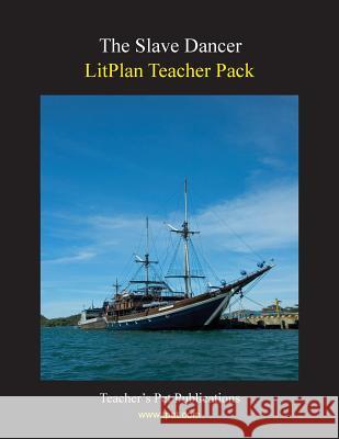 Litplan Teacher Pack: The Slave Dancer Janine H. Sherman 9781602492486 Teacher's Pet Publications - książka