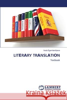 LitЕrАry TrАnslАtiОn Iroda Egamberdiyeva 9786207648016 LAP Lambert Academic Publishing - książka