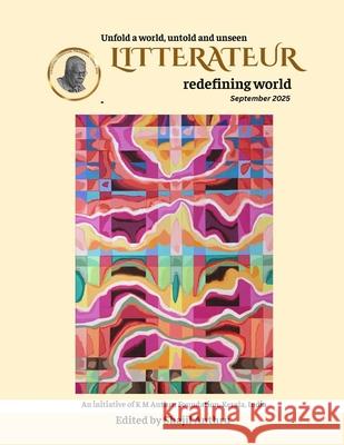 Litterateur Redefining World September 2025 Editor Shajil Anthru 9788198839336 Real Magazine Productions - książka