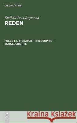 Litteratur - Philosophie - Zeitgeschichte Emil Du Bois-Reymond 9783112375792 De Gruyter - książka