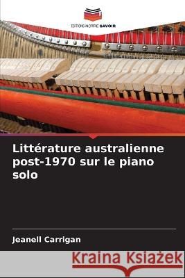 Litterature australienne post-1970 sur le piano solo Jeanell Carrigan   9786203145281 International Book Market Service Ltd - książka