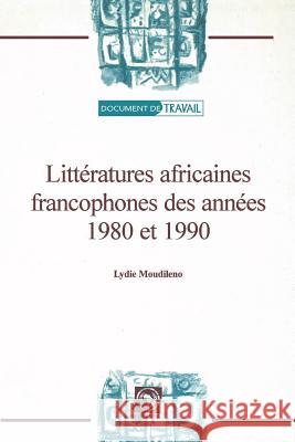 Litteratures Africaines Francophones des Annees 1980 et 1990 Lydie Moudileno 9782869781207 CODESRIA - książka