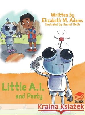 Little A.I. and Peety Elizabeth M. Adams 9780578719894 Ema Books - książka