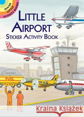 Little Airport Sticker Activity Book A. G. Smith 9780486412726 Dover Publications Inc. - książka