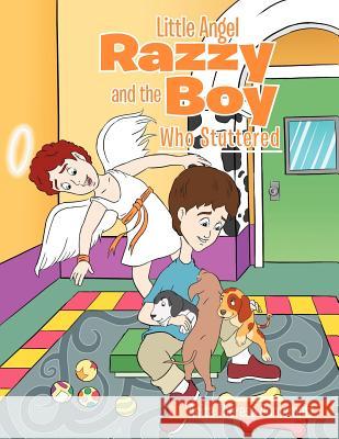 Little Angel Razzy and the Boy Who Stuttered Anita T. Pomerantz 9781477148037 Xlibris Corporation - książka