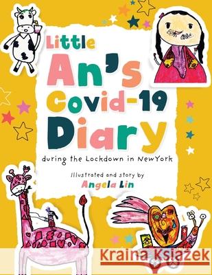 Little An's Covid-19 Diary: During the Lockdown in New York Angela Lin 9781952874178 Omnibook Co. - książka